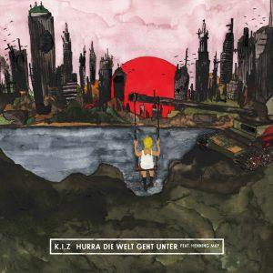 K.I.Z. - Hurra die Welt geht unter