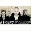A Friend In London